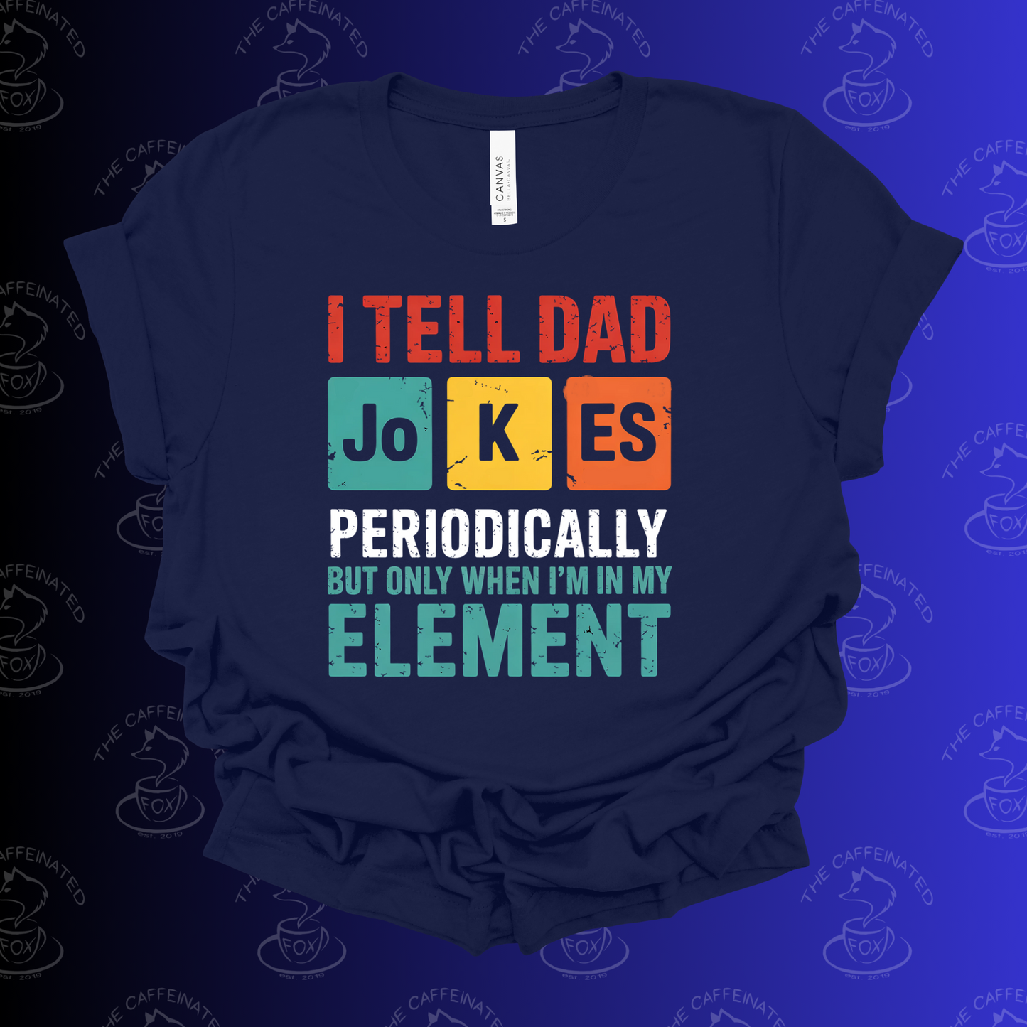 I Tell Dad Jokes Periodically