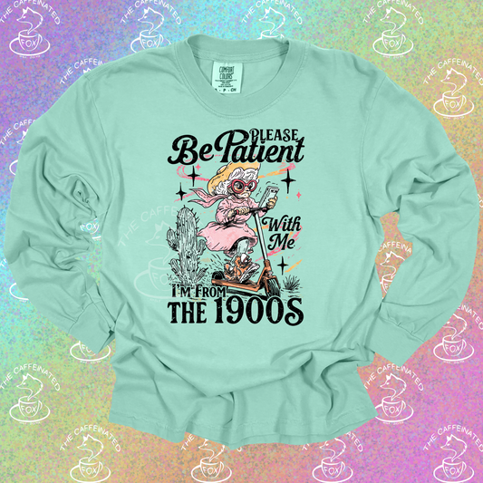 I’m From The 1900s