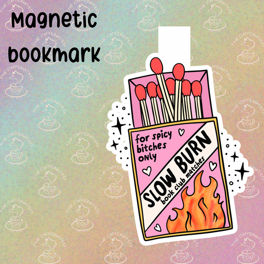 Slow Burn Magnetic Bookmark