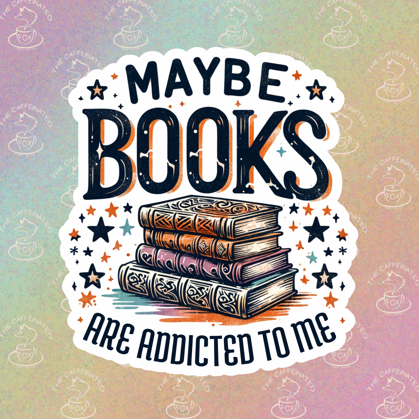 Maybe Books Are Addicted To Me