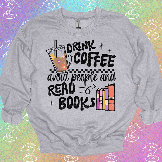 Drink Coffee, Avoid People, Read Books