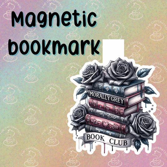 Morally Grey Book Club Magnetic Bookmark