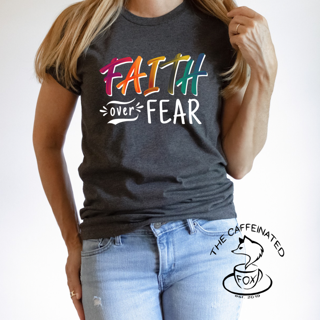 Faith Over Fear - Lighter Colors