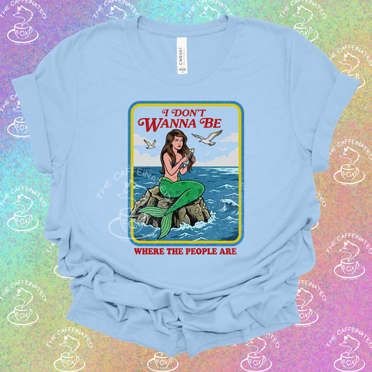 I Don’t Wanna Be Where The People Are