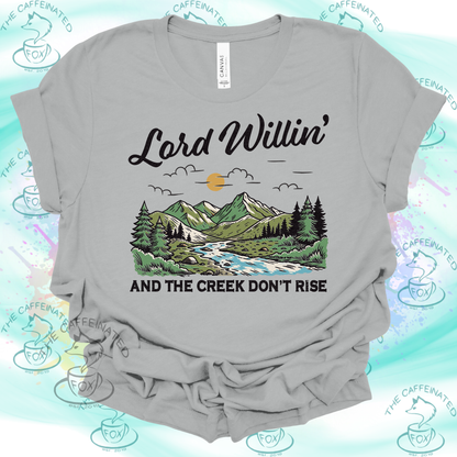 Lord Willin’ & The Creek Don’t Rise