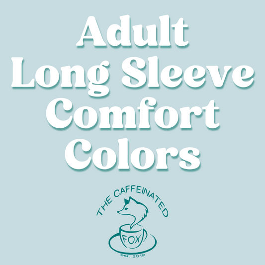 Adult Long Sleeve Comfort Colors