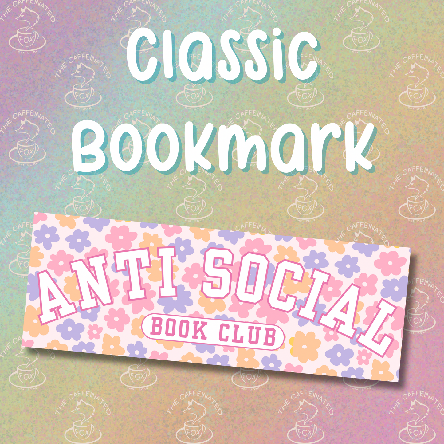Floral Antisocial Book Club Bookmark