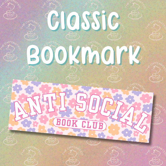 Floral Antisocial Book Club Bookmark