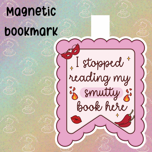 Stopped Reading My Spice Here Magnetic Bookmark