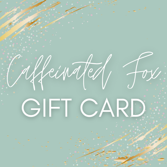 Caffeinated Fox Gift Card