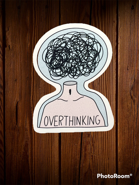 Overthinking