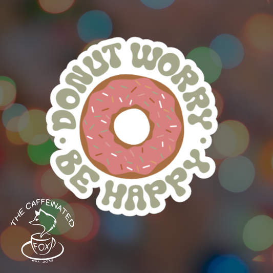 Donut Worry Be Happy