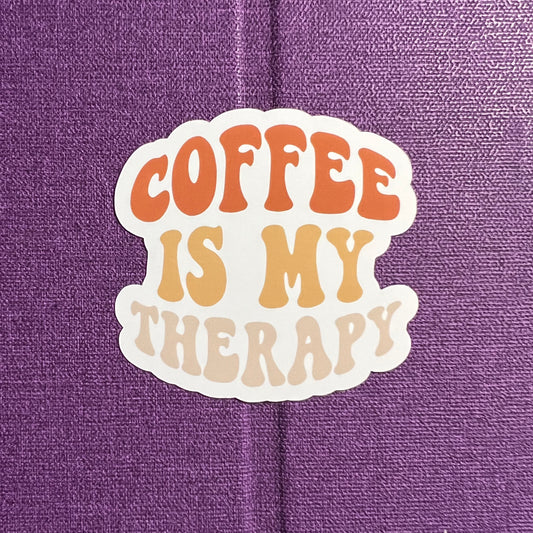 Coffee Is My Therapy