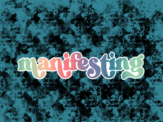 Manifesting