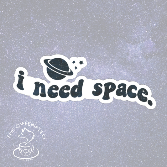 I Need Space