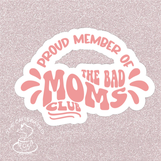 Bad Moms Club